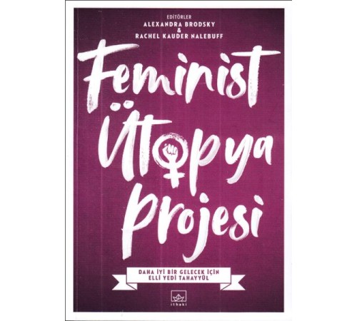 Feminist Ütopya Projesi Feminist Ütopya Projesi