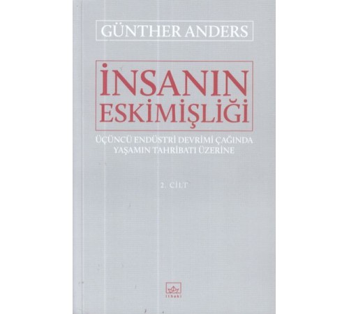 İnsanın Eskimişliği 2.Cilt