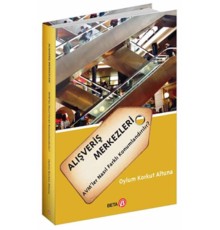 Alışveriş Merkezleri AVM’ler Nasıl Farklı Konumlandırılır?