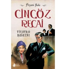 Cingöz Recai 02 Tiyatro Baskını