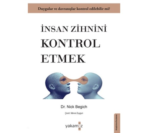 İnsan Zihnini Kontrol Etmek İnsan Zihnini Kontrol Etmek