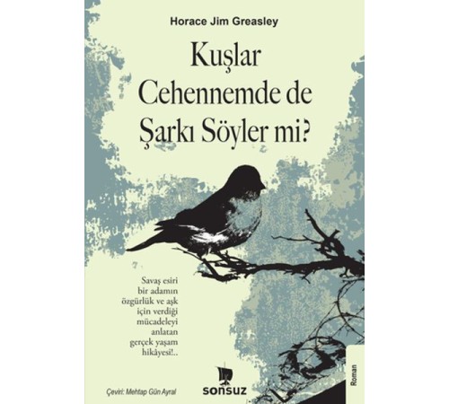 Kuşlar Cehennemde de Şarkı Söyler mi? Kuşlar Cehennemde de Şarkı Söyler mi?