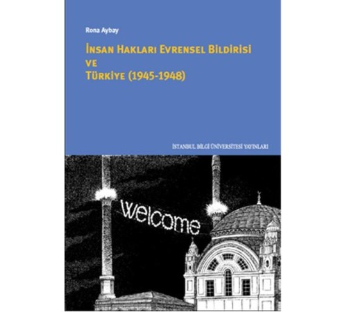 İnsan Hakları Evrensel Bildirisi ve Türkiye (1945-1948)
