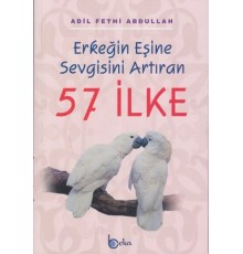 Erkeğin Eşine Sevgisini Artıran 57 İlke