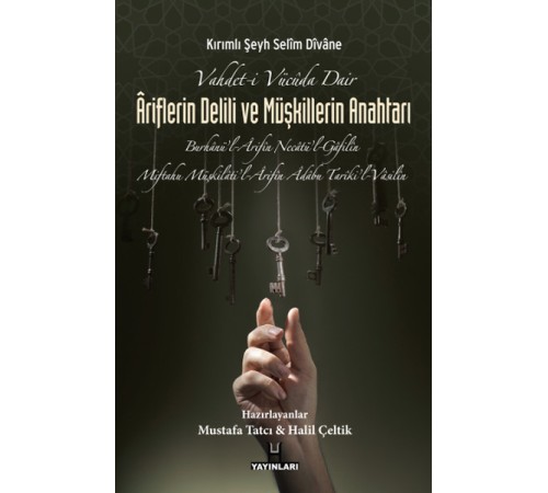 Vahdet-i Vücuda Dair Ariflerin Delili ve Müşkillerin Anahtarı Vahdet-i Vücuda Dair Ariflerin Delili ve Müşkillerin Anahtarı