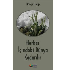 Herkes İçindeki Dünya Kadardır