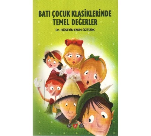 Batı Çocuk Klasiklerinde Temel Değerler Batı Çocuk Klasiklerinde Temel Değerler