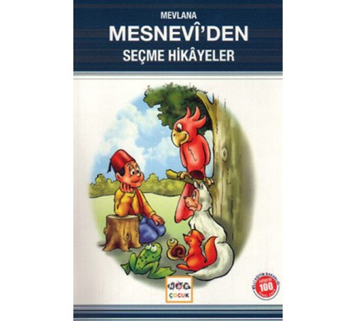 Mesnevi’den Seçme Hikayeler (Milli Eğitim Bakanlığı İlköğretim 100 Temel Eser)
