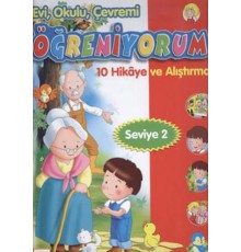 Evi, Okulu Çevremi Öğreniyorum  10 Hikaye ve Alıştırma (Seviye-2)