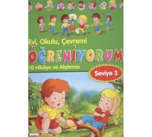 Evi, Okulu Çevremi Öğreniyorum 10 Hikaye ve Alıştırma (Seviye-3) Evi, Okulu Çevremi Öğreniyorum 10 Hikaye ve Alıştırma (Seviye-3)
