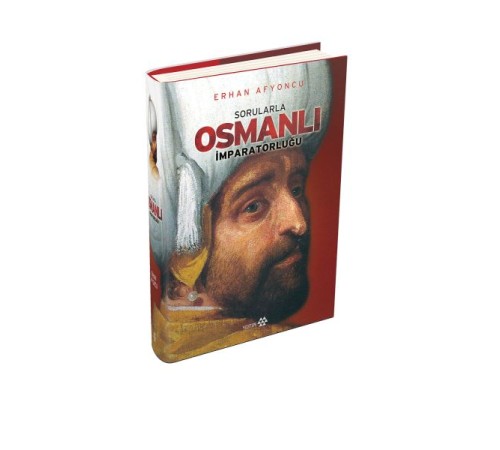 Sorularla Osmanlı İmparatorluğu (Ciltli)