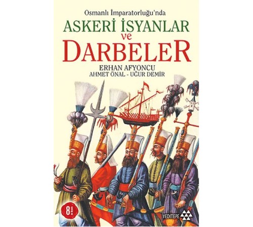 Osmanlı İmparatorluğunda Askeri İsyanlar ve Darbeler