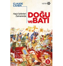 Haçlı Seferleri Zamanında Doğu ve Batı