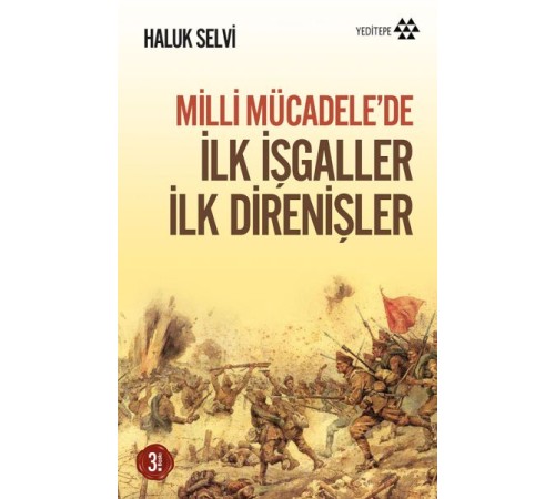 Milli Mücadele’de İlk İşgaller İlk Direnişler