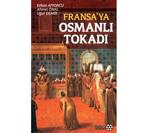 Fransa’ya Osmanlı Tokadı