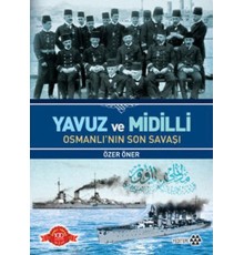Yavuz ve Midilli Osmanlı'nın Son Savaşı