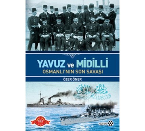 Yavuz ve Midilli Osmanlı'nın Son Savaşı