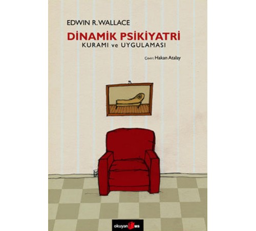 Dinamik Psikiyatri Kuramı ve Uygulaması Dinamik Psikiyatri Kuramı ve Uygulaması