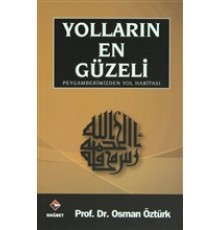 Yolların En Güzeli / Peygamberimizden Yol Haritası