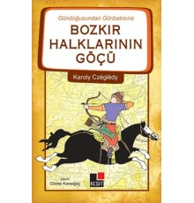 Gündoğusundan Günbatısına Bozkır Halklarının Göçü