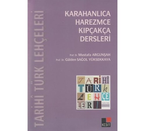Tarihi Türk Lehçeleri; Karahanlıca, Harezmce, Kıpçakça Dersleri