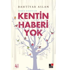 Sessiz Hikayeler Kentin Haberi Yok