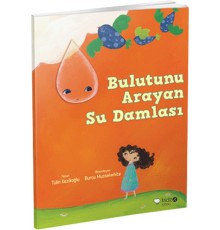 Bulutunu Arayan Su Damlası