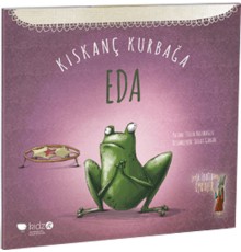 Kıskanç Kurbağa Eda