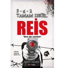 5-6-2 Tamam Değil Reis