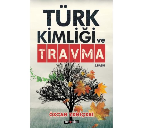 Türk Kimliği ve Travma  Türklerin 3 Büyük Suçu, 3 Büyük Bozgun