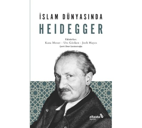 İslam Dünyasında Heidegger İslam Dünyasında Heidegger
