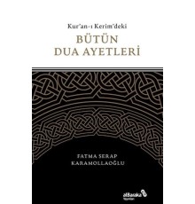 Kuran-ı Kerim'deki Bütün Dua Ayetleri