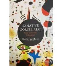 Sanat ve Görsel Algı - Yaratıcı Gözün Psikolojisi