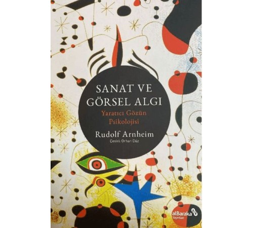Sanat ve Görsel Algı - Yaratıcı Gözün Psikolojisi Sanat ve Görsel Algı - Yaratıcı Gözün Psikolojisi