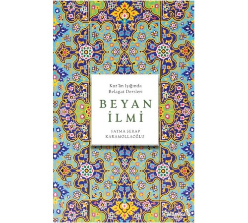 Beyan İlmi (Kur'Ân Işığında Belagat Dersleri)