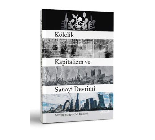 Kölelik Kapitalizm ve Sanayi Devrimi