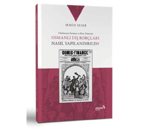 Osmanlı Dış Borçları Nasıl Yapılandırıldı?