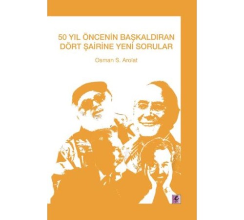 50 Yıl Öncenin Başkaldıran Dört Şairine Yeni Sorular