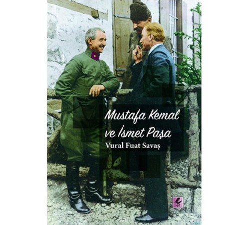 Mustafa Kemal ve İsmet Paşa