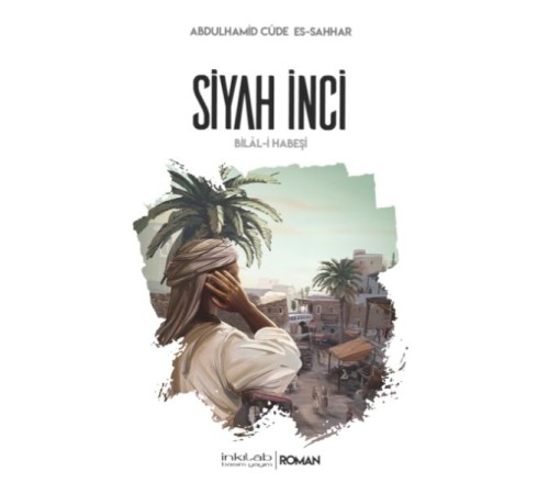 Siyah İnci-Bilal-i Habeşi