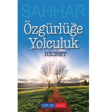 Özgürlüğe Yolculuk - Hicret