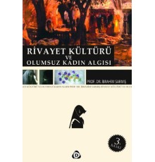 Rivayet Kültürü ve Olumsuz Kadın Algısı