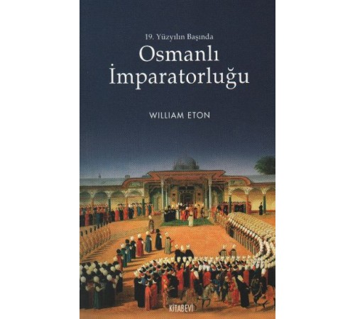 Osmanlı İmparatorluğu 19. Yüzyılın Başında