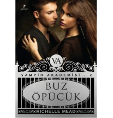 Vampir Akademisi 2 Buz Öpücük
