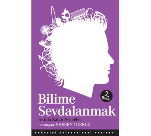 Bilime Sevdalanmak Akılda Kalan Nesneler Bilime Sevdalanmak Akılda Kalan Nesneler