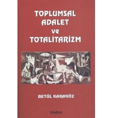 Toplumsal Adalet ve Totalitarizm