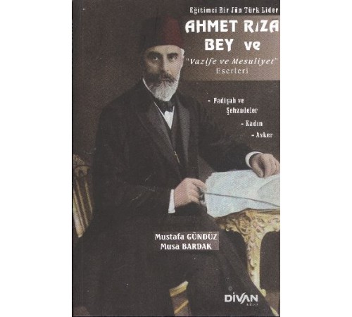 Ahmet Rıza Bey ve Vazife ve Mesuliyet Eserleri