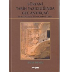 Süryani Tarih Yazıcılığında Geç Antikçağ (Ciltli)