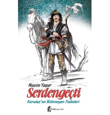 Serdengeçti - Kuruluş'un Bilinmeyen Fedaileri