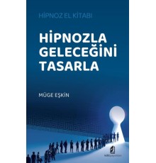 Hipnozla Geleceğini Tasarla